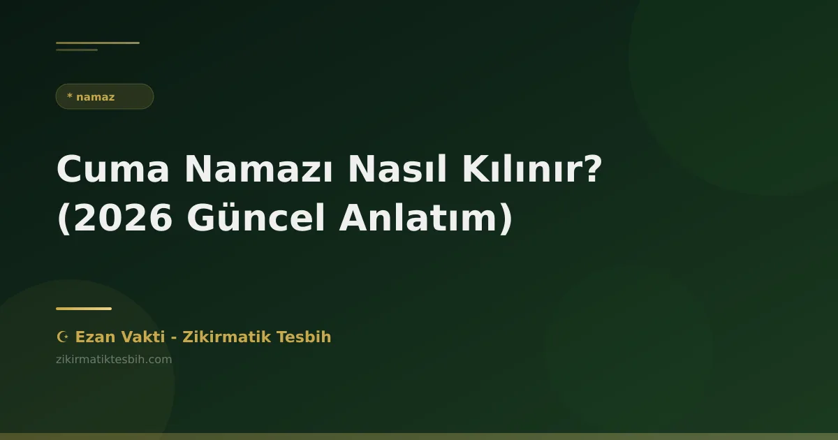 Cuma Namazı Nasıl Kılınır?