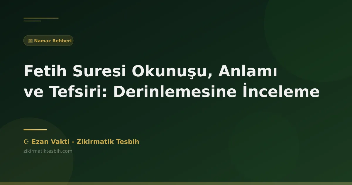 Fetih Suresi Okunuşu, Anlamı ve Tefsiri: Derinlemesine İnceleme