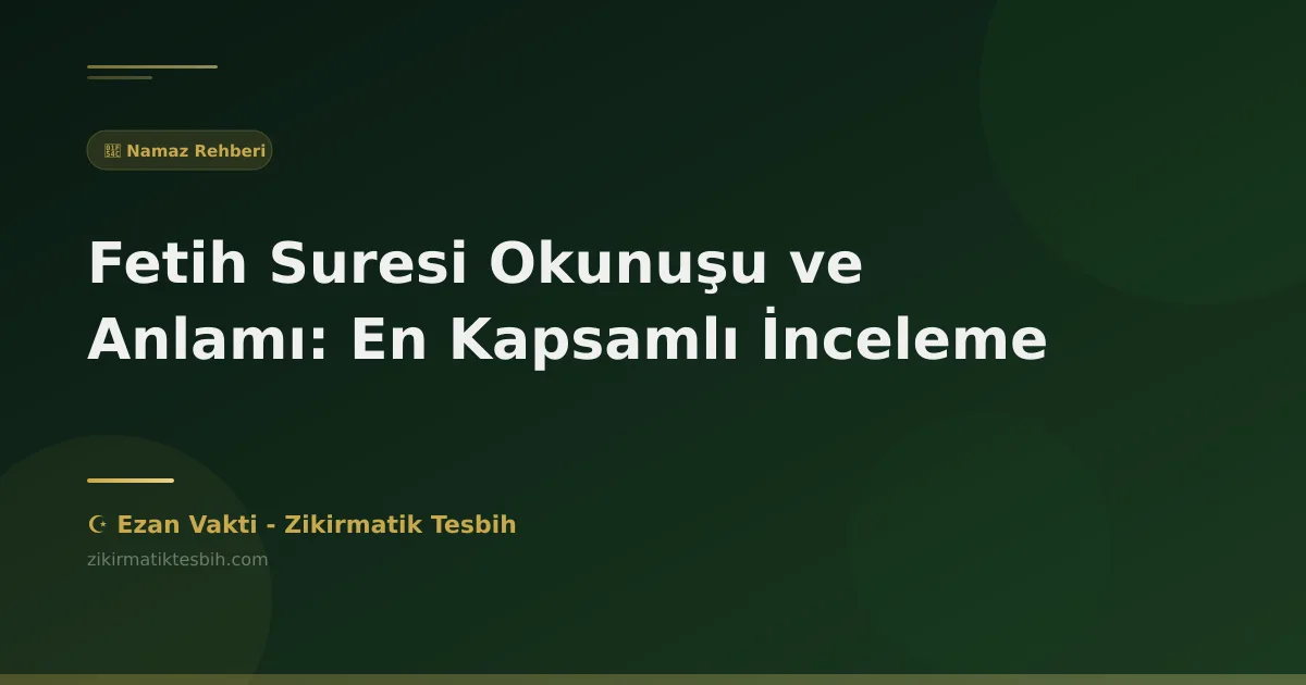 Fetih Suresi Okunuşu ve Anlamı: En Kapsamlı İnceleme