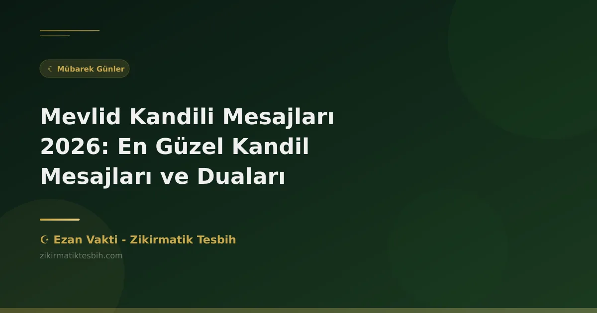 Mevlid Kandili Mesajları 2027: En Güzel Kandil Mesajları ve Duaları