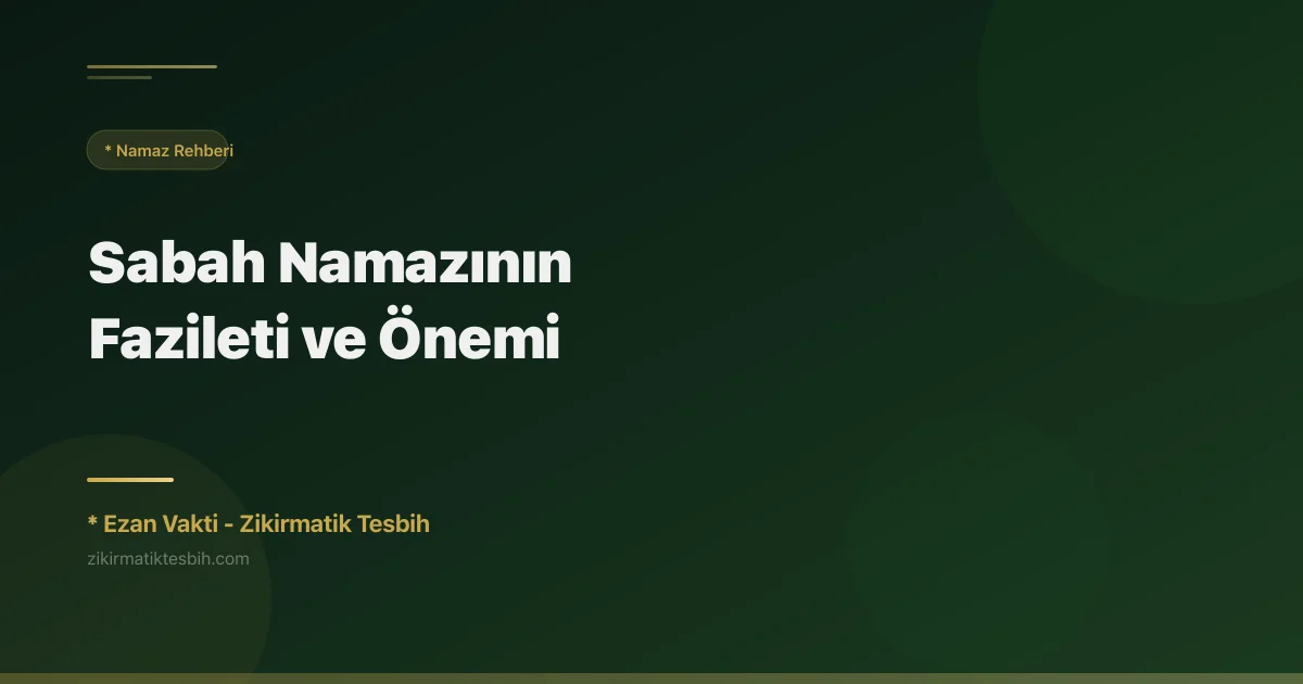 Sabah Namazının Fazileti ve Önemi