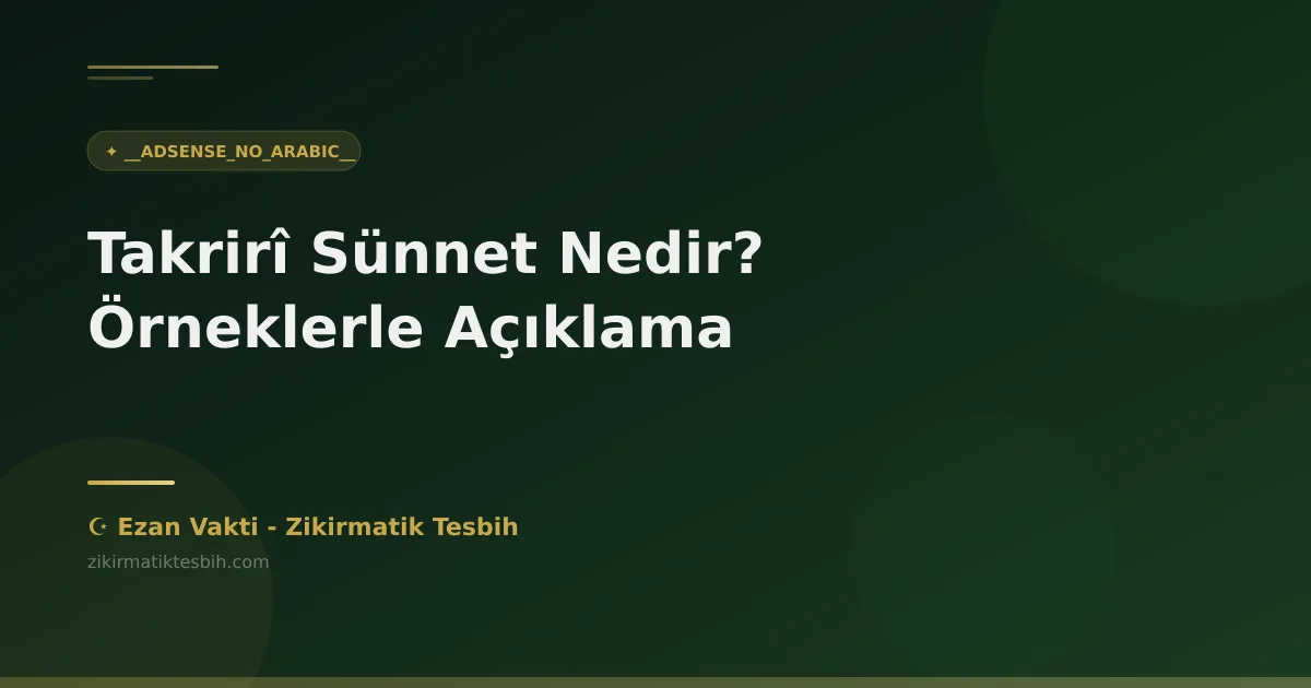 Takrirî Sünnet Nedir? Örneklerle Açıklama