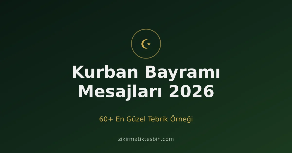 Kurban Bayramı tebrik mesajları — sevdiklerinize özel kategori kategori örnekler